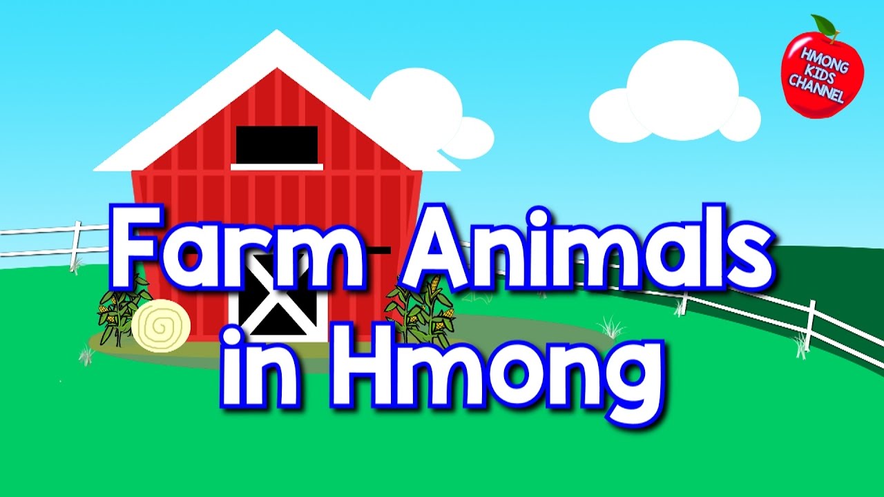 Hmong Channel Farm Animals Hmong Kids Channel
