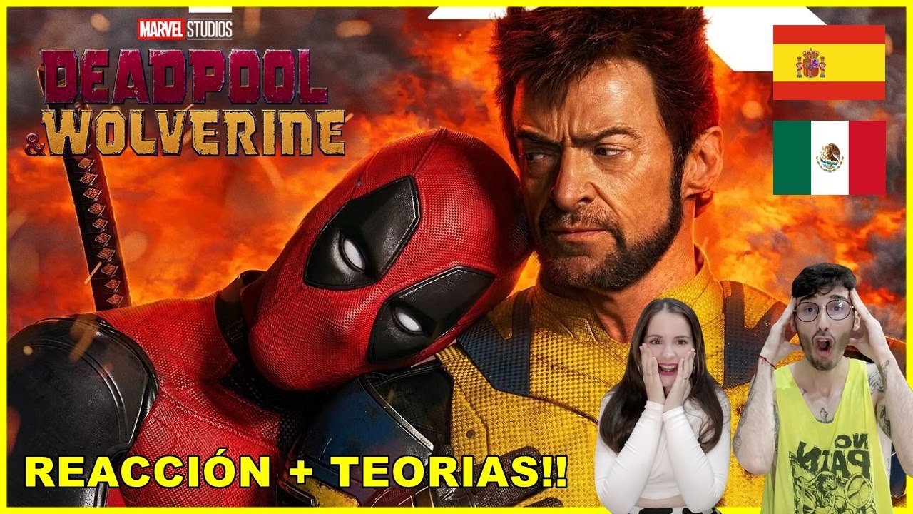 ESPAÑOLES REACCIONAN A DOBLAJE LATINO VS ESPAÑOL DE DEADPOOL Y WOLVERINE - ÚLTIMO TRÁILER