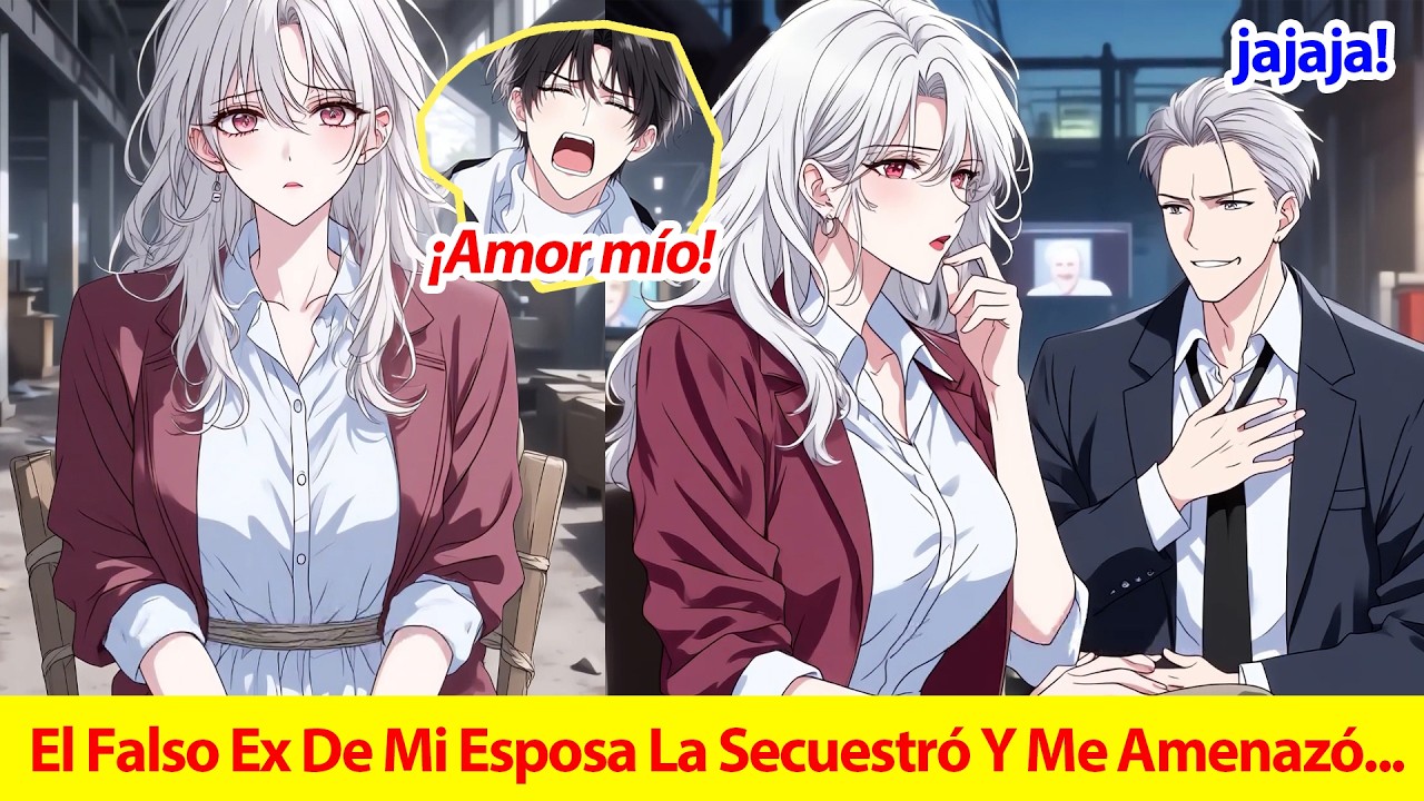 El Falso Primer Amor De Mi Esposa La Secuestró Y Me Exigió Cortar X, Pero Mi Esposa No Somos Tontos