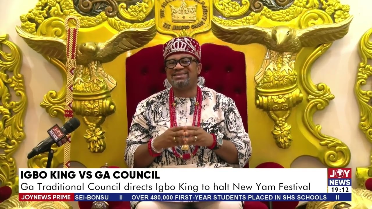 Igbo King vs Ga Council: Ga Traditional Council directs Igbo King to halt New Yam Festival.