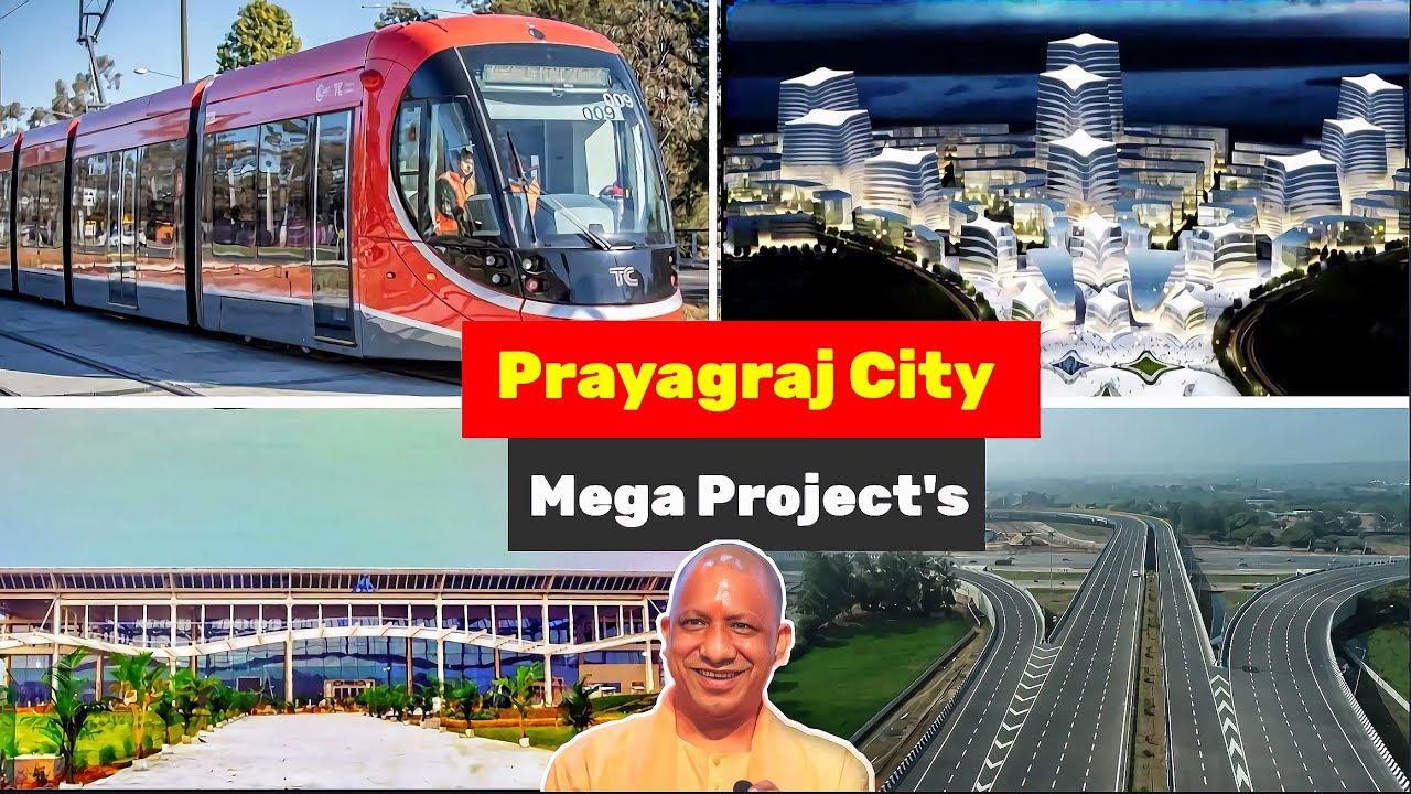 Prayagraj City Upcoming Mega project's प्रयागराज शहर में आने वाली महापरियोजना