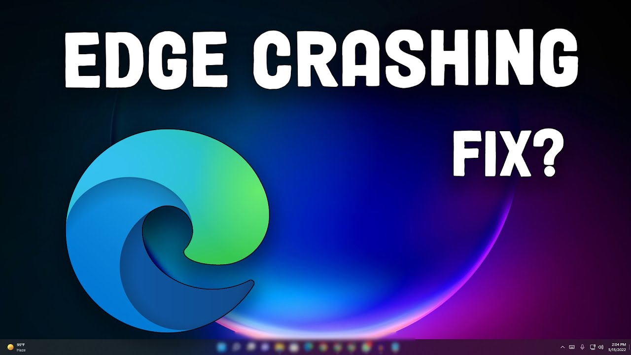 How To Fix Microsoft Edge Crashing issue in Windows 11