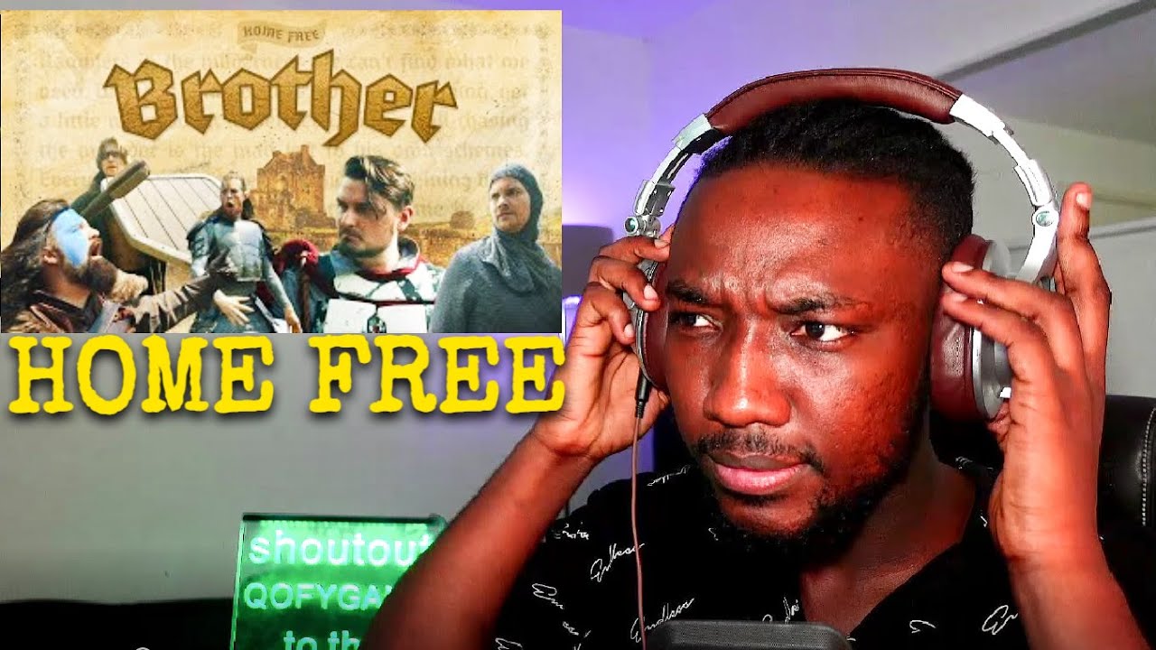 **WOW!** HOMEFRY REACTION & ANALYSIS Home Free - Brother