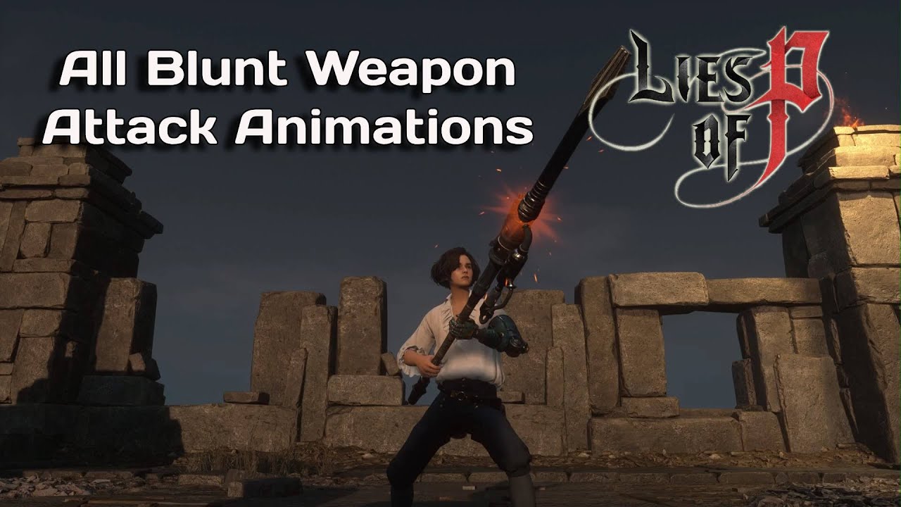 Lies of P All Blunt Weapon Attack Animations (All Normal & Special Weapons)