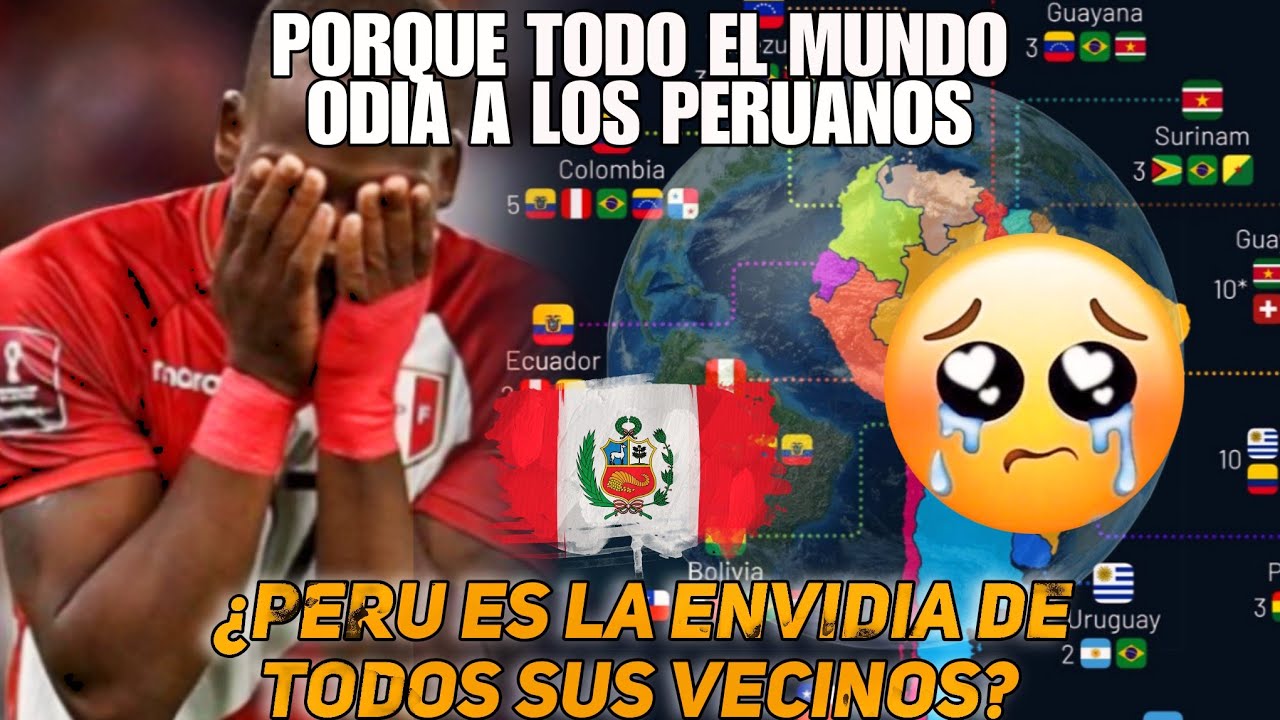 Porque todo el mundo odia a los peruanos? Aquí la razón 