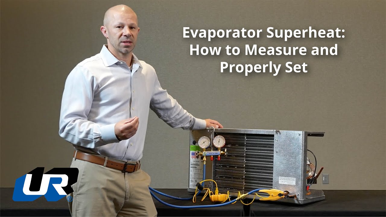 Evaporator Superheat: How to Measure and Properly Set
