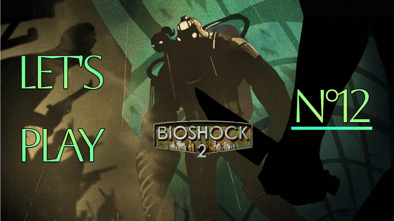 BioShock: The Collection | 2e volet | Let's play №12 [FR🇫🇷]