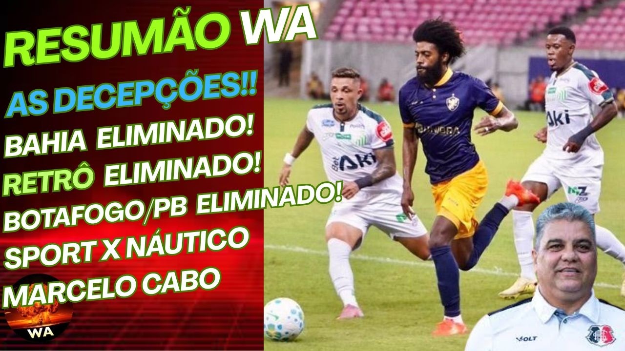 AS ELIMINAÇÕES, BAHIA, RETRÔ, LISCA, GIDEÃO, DECISÃO, CABO #wareporter100 