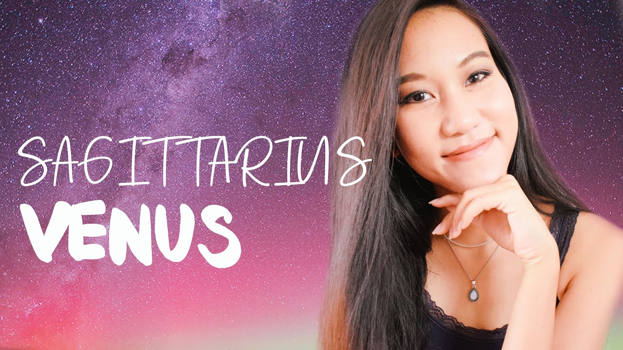 VENUS IN SAGITTARIUS 🔹 Starry Eyed ♐ SAGITTARIUS LOVER