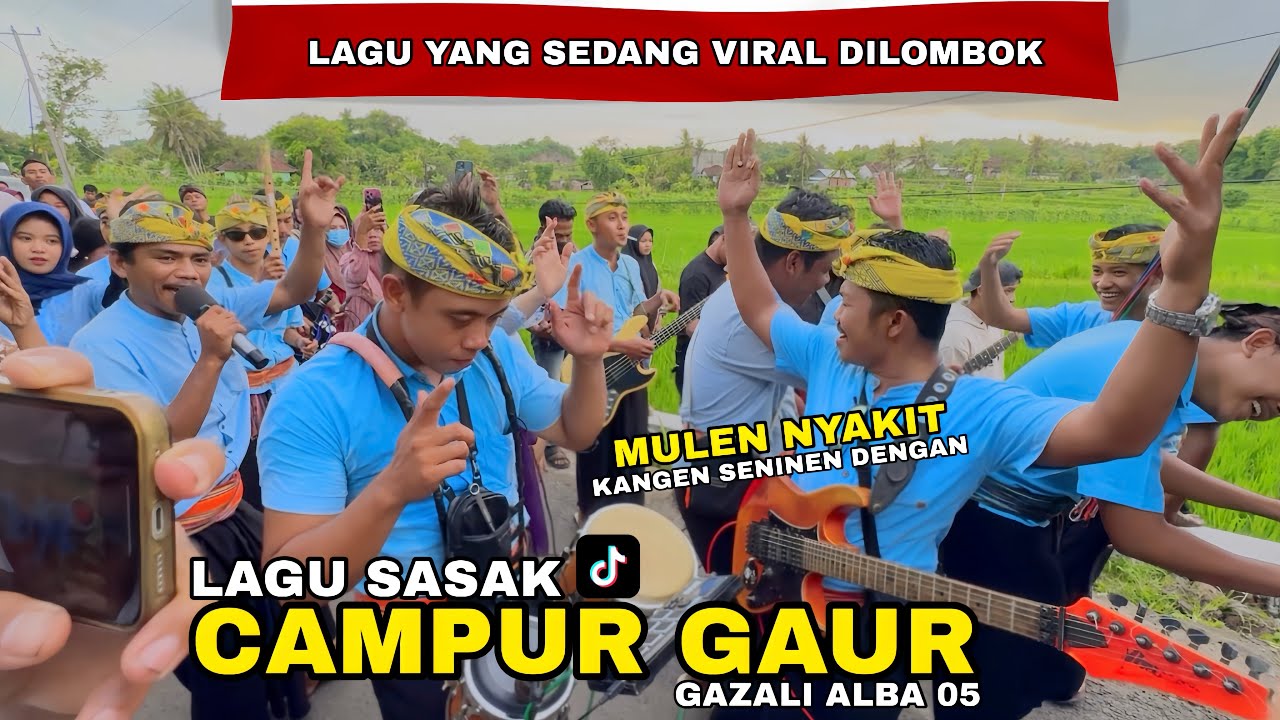 LAGU SASAK CAMPUR GAUR MULEN SAKIT KANGEN BERAYEN DENGAN GAZALI ALBA 05 VIRAL TIKTOK TERBARU