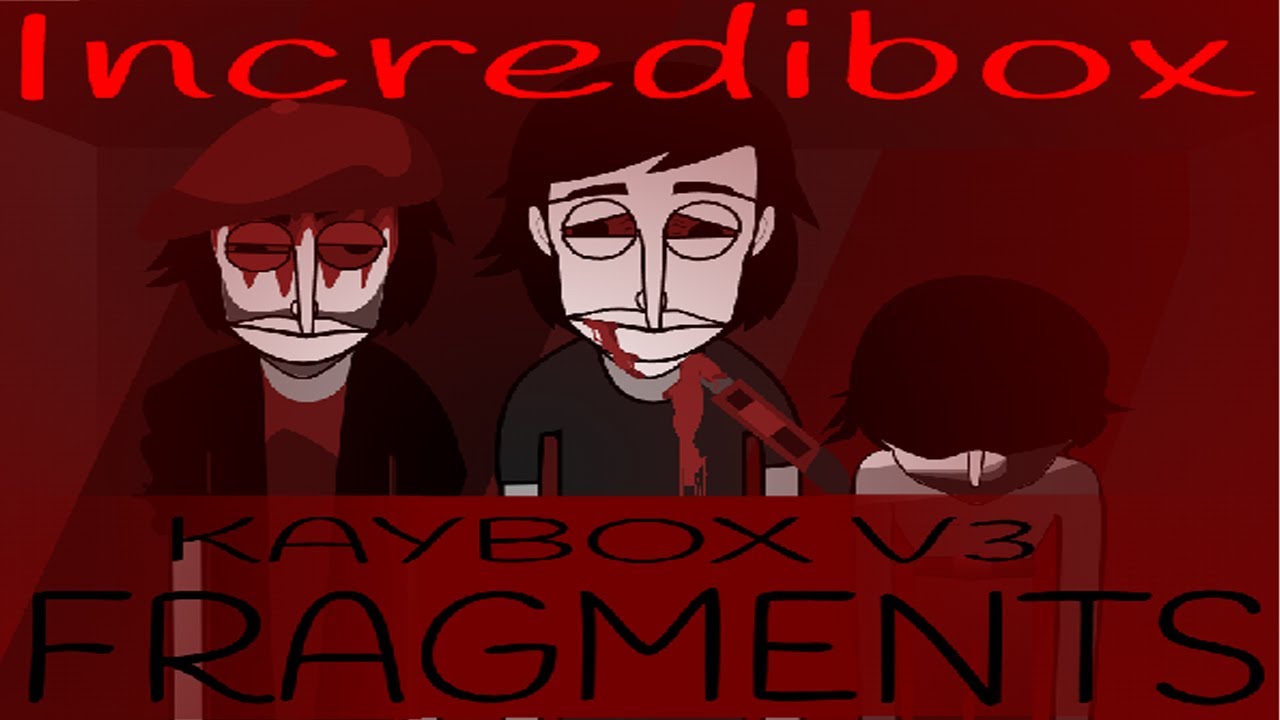 Horror Mod / Kaybox - v3 - Fragments / Incredibox / Music Producer / Super Mix