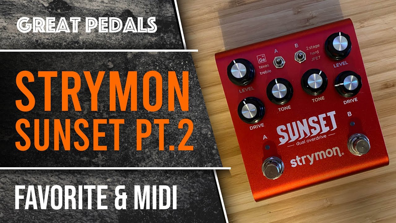 Strymon Sunset 2, часть вторая. Рассматриваем любимый переключатель и MIDI-пресеты.