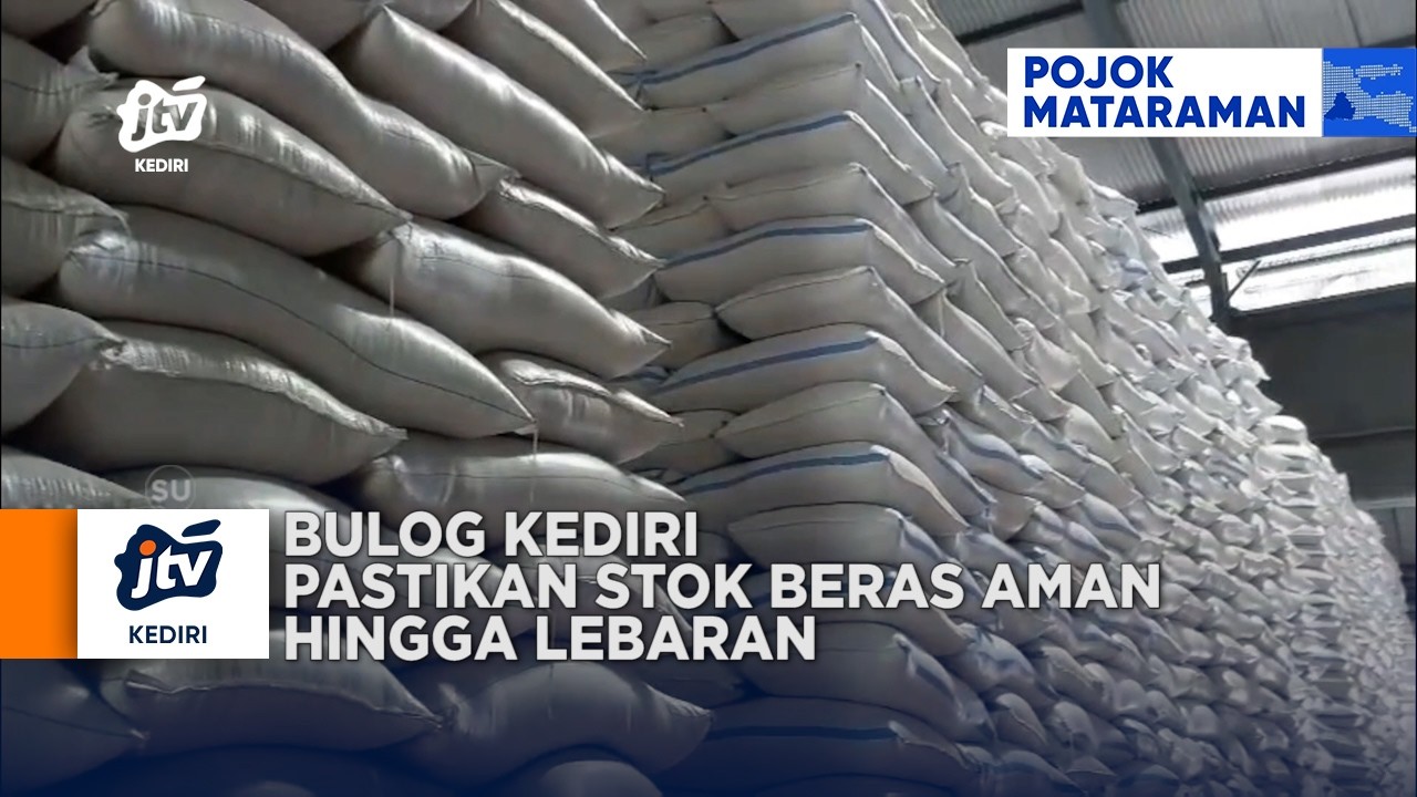 KEDIRI - BULOG Kediri Pastikan Stok Beras Aman Hingga Lebaran