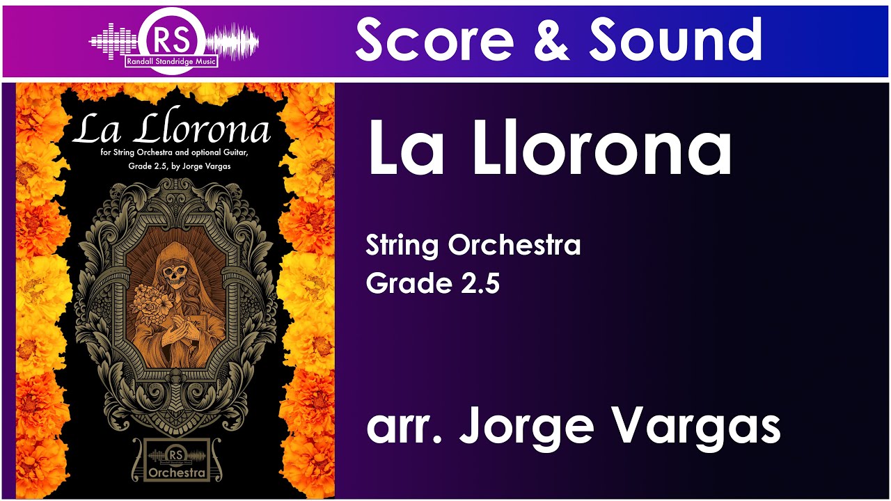 La Llorona (arr. Jorge Vargas, String Orchestra, Grade 2.5)