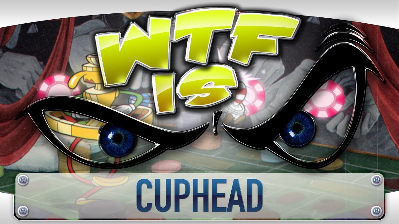 WTF is... Cuphead ?
