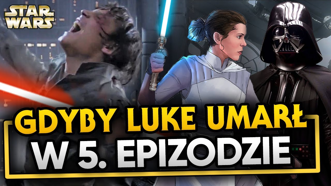 Co gdyby Luke zginął w 