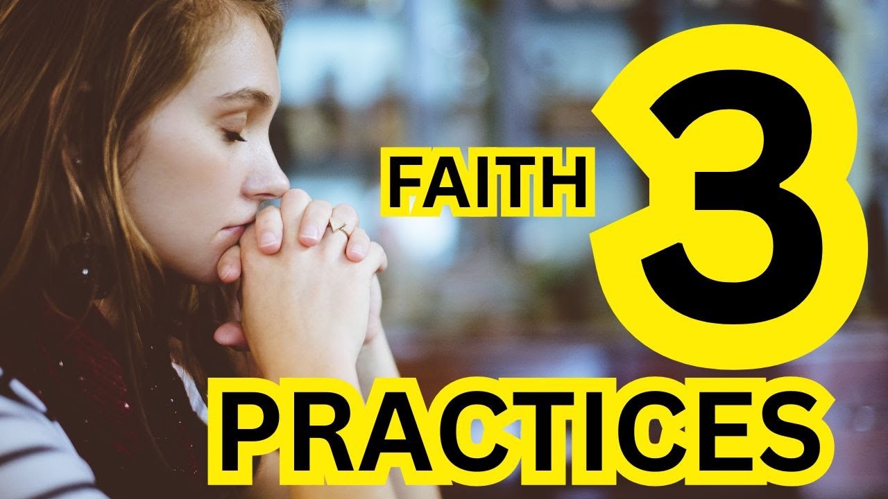 3 Transformative Faith Practices for a Better Mindset