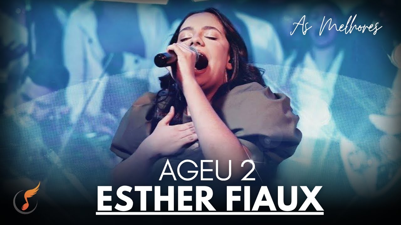 Esther Fiaux | Os Melhores Clipes - [DVD Ageu 2]