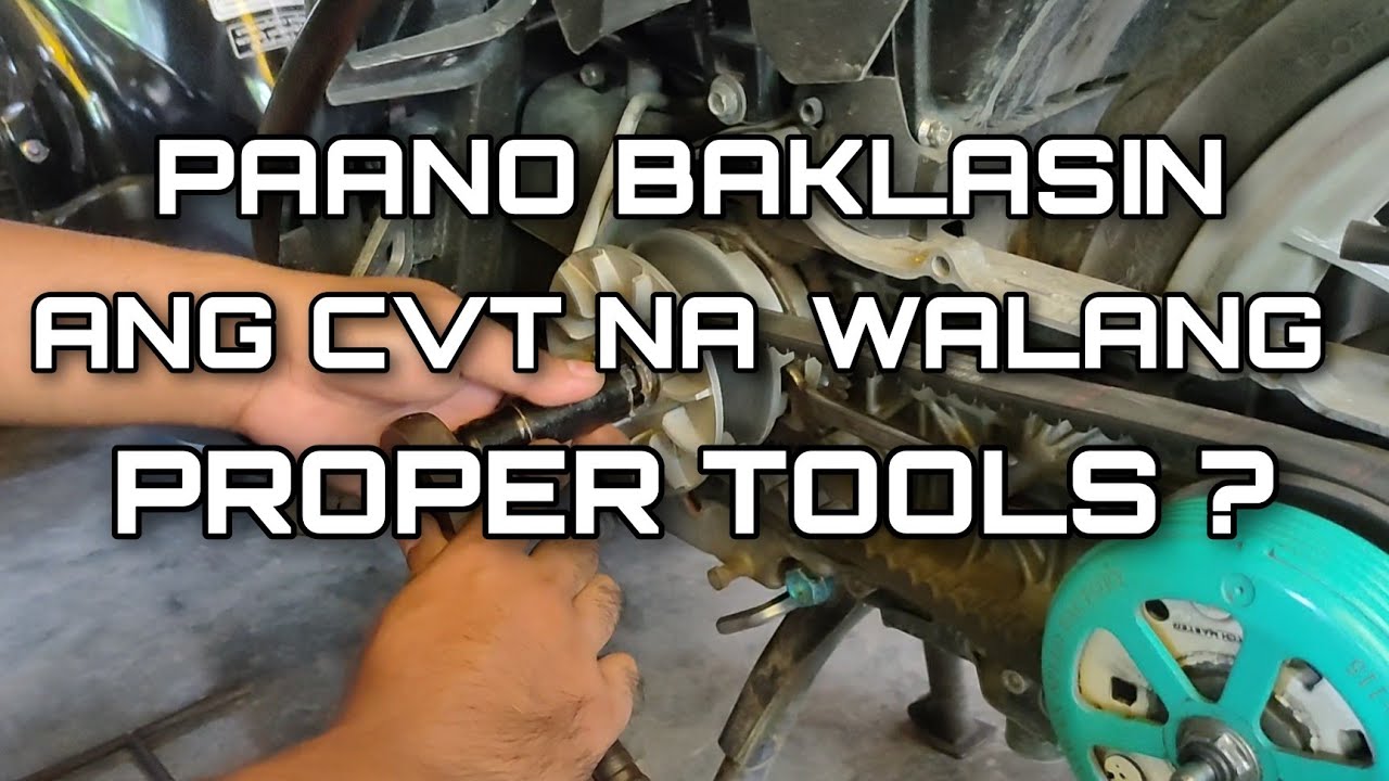 PAPAANO BA MAGBAKLAS NG CVT O PANG GILID NA WALANG PROPER TOOLS?