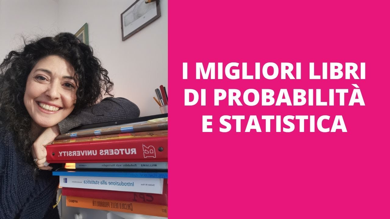 I Migliori Libri per capire calcolo delle probabilità e statistica
