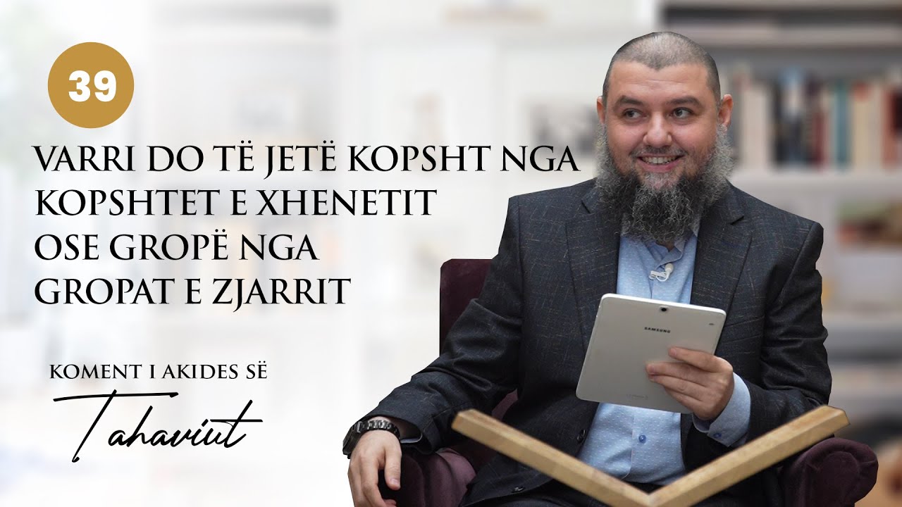 39. Varri do të jetë kopsht nga kopshtet e Xhenetit ose gropë nga gropat e Zjarrit - Dr. Muhamed Br