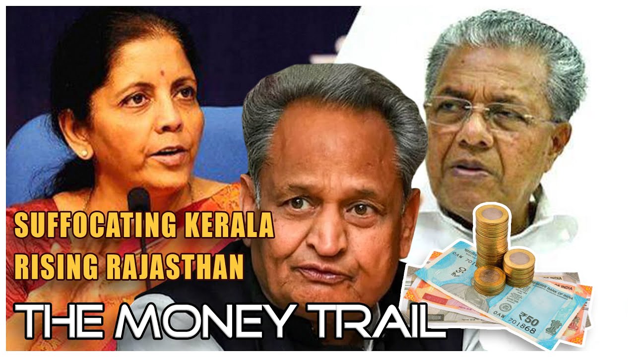 How the Centre is suffocating Kerala and how Rajasthan is surviving and shining | The Money Trail