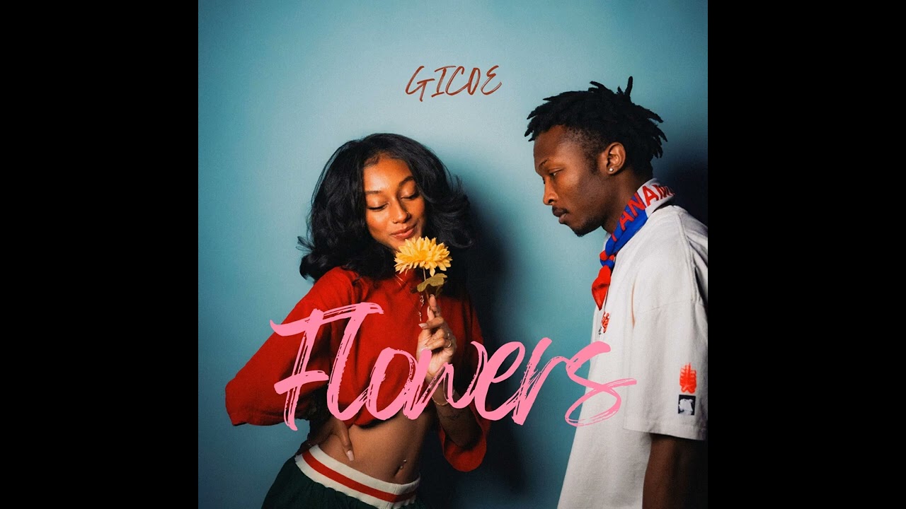 Gic0e- Flowers (Official Audio)