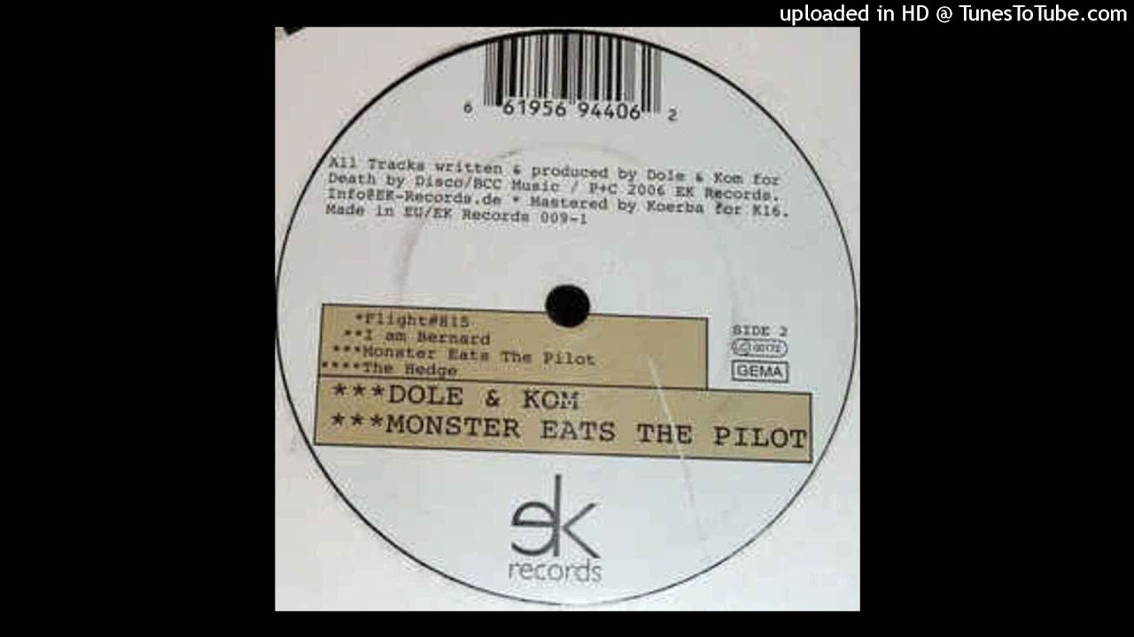 Dole & Kom-Monster eats the pilot