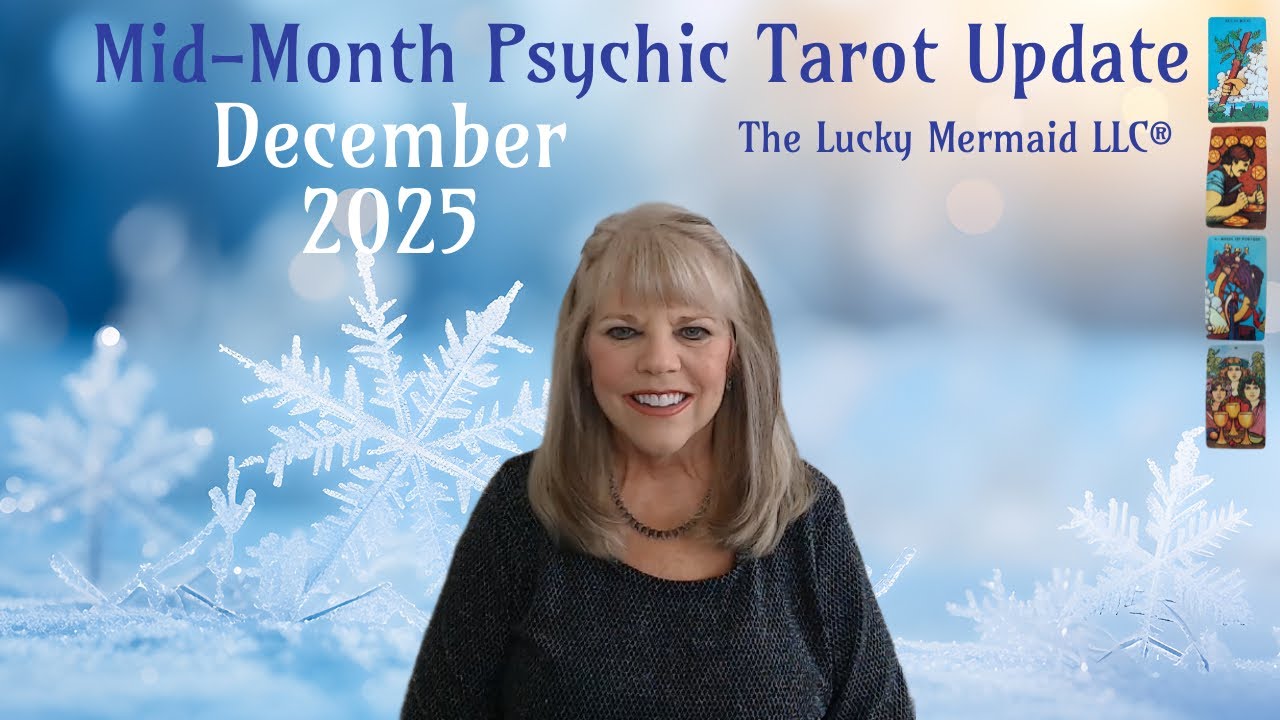 Mid Month Psychic Tarot Update for December 2025 by Pam Georgel