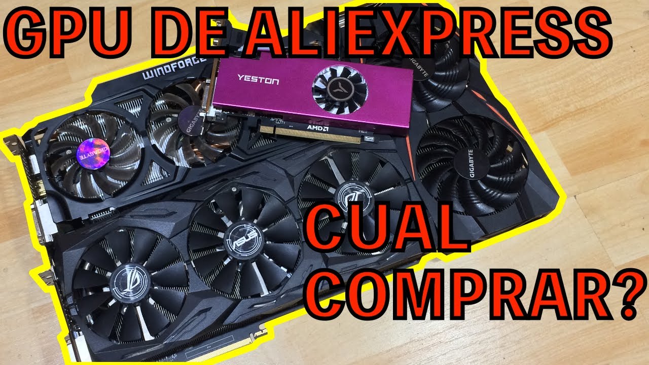 Que TARJETA de VIDEO COMPRAR! - Las mejores GPU de ALIEXPRESS