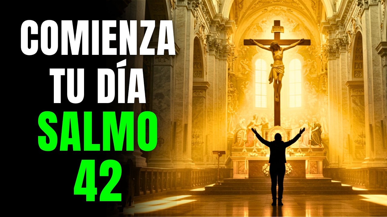 ORACIÓN DE LA MAÑANA con el SALMO 42 | Dios Restaurará Tu Alma