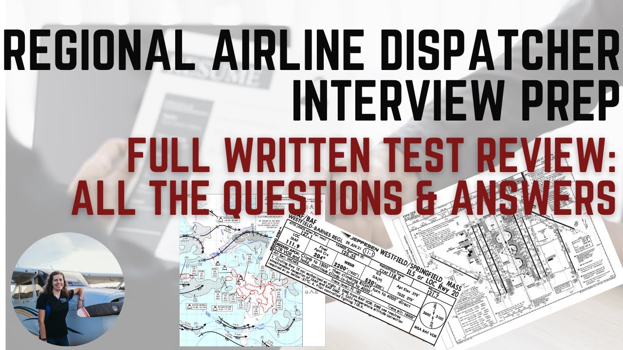 Regional Airline Aircraft Dispatcher Interview Full Written Test: Can You Pass? Review & Study Guide