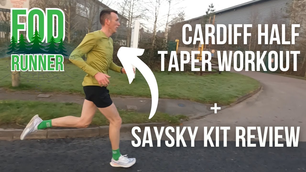 TAPER WORKOUT For CARDIFF HALF MARATHON + SAYSKY Running Clothing REVIEW | FOD Runner