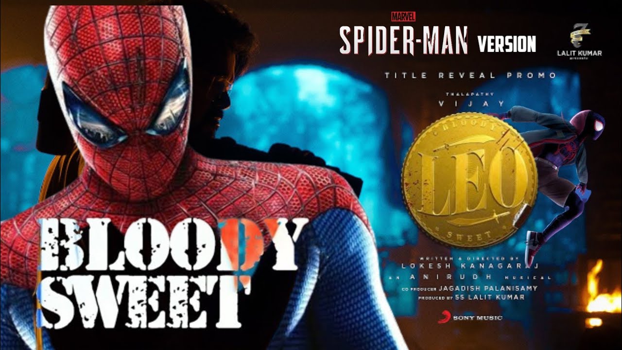 💥BLOODY SWEET IN SPIDERMAN VERSION😏 LEO PROMO 