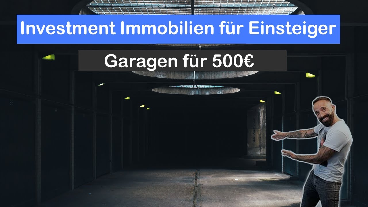 Investment Immobilien für Einsteiger - wie du Garagen für 500€ kaufen kannst.