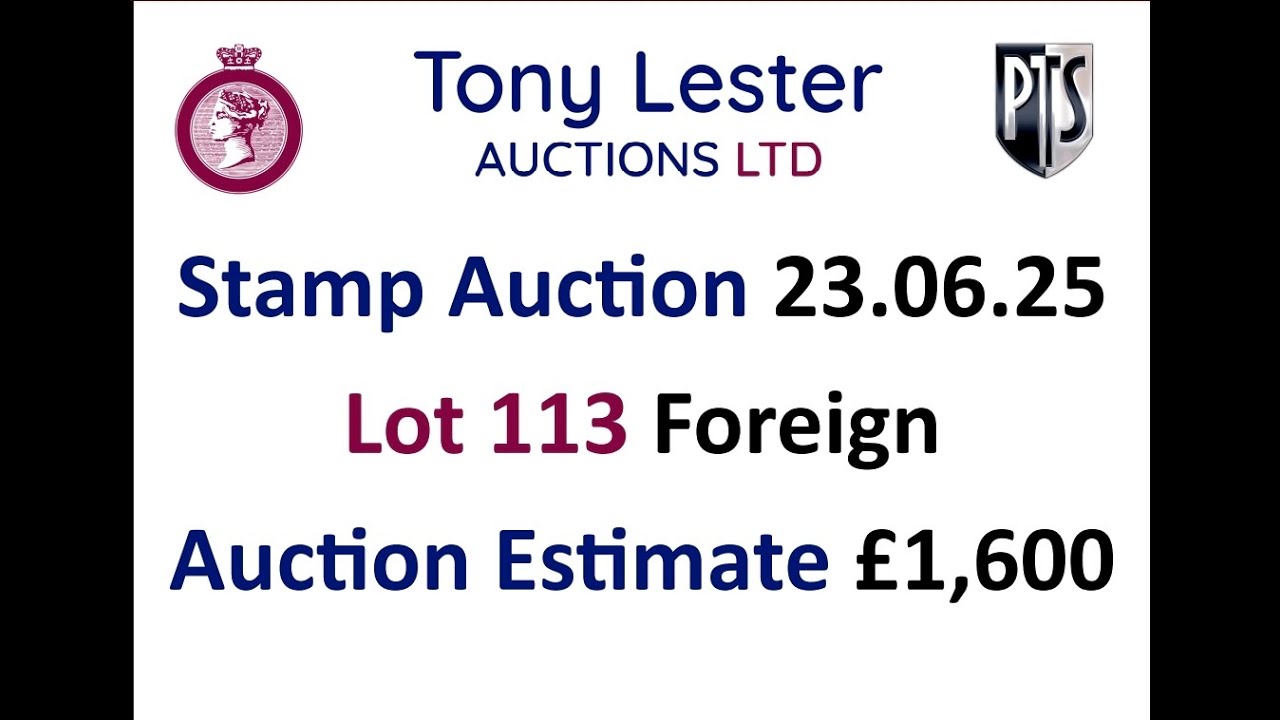 STAMP AUCTION 23rd / 24th June Lot 113 Estimate £1,600