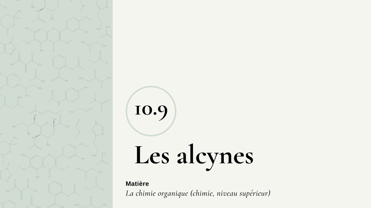10.9 Les alcynes