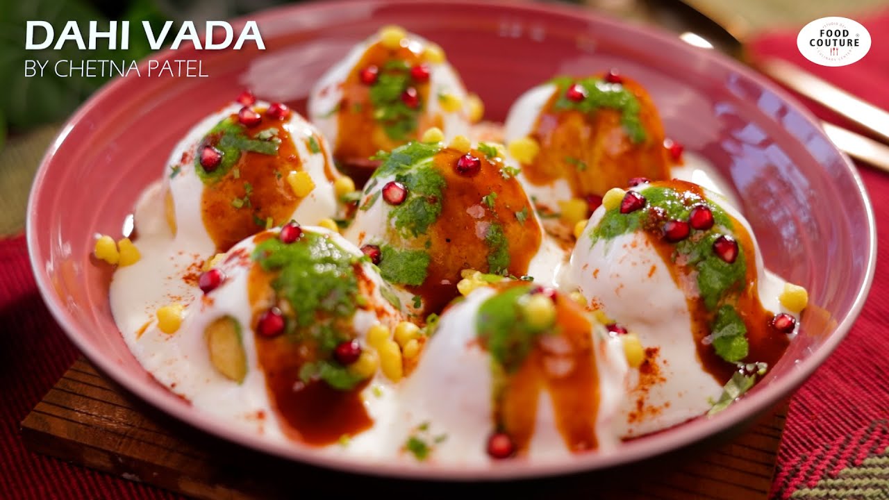 Halwai Style Super Soft Dahi Vada/Bhalla | Simple & Easy to Make Chaat |Food Couture by Chetna Patel