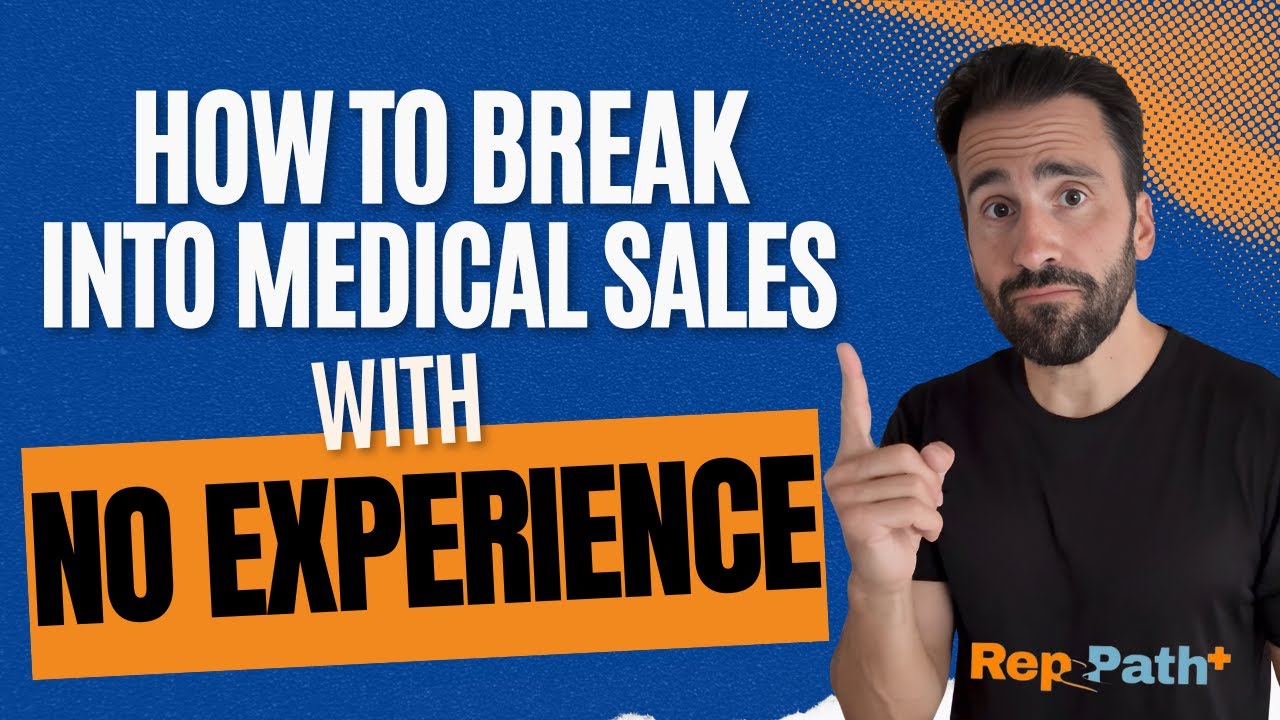 How to Break Into Medical Sales With NO Sales Experience