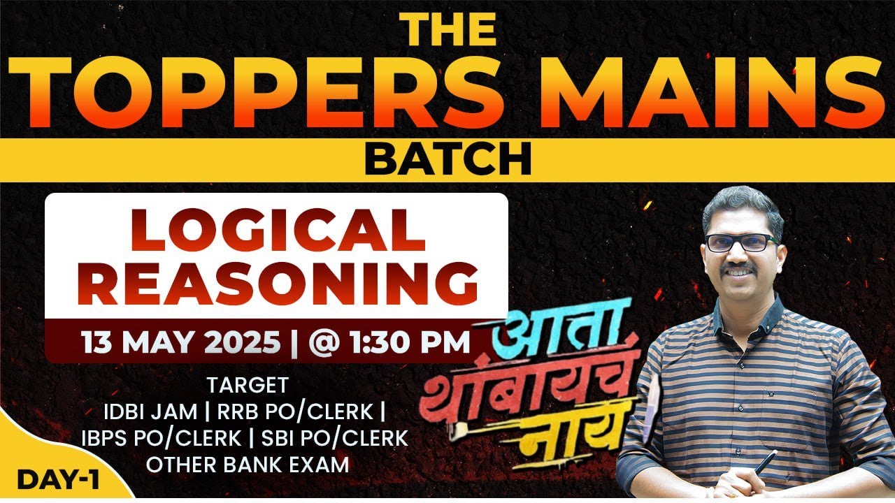 Toppers Mains Batch || Logical Reasoning Day 1 || By :- Dnyan Warade Sir