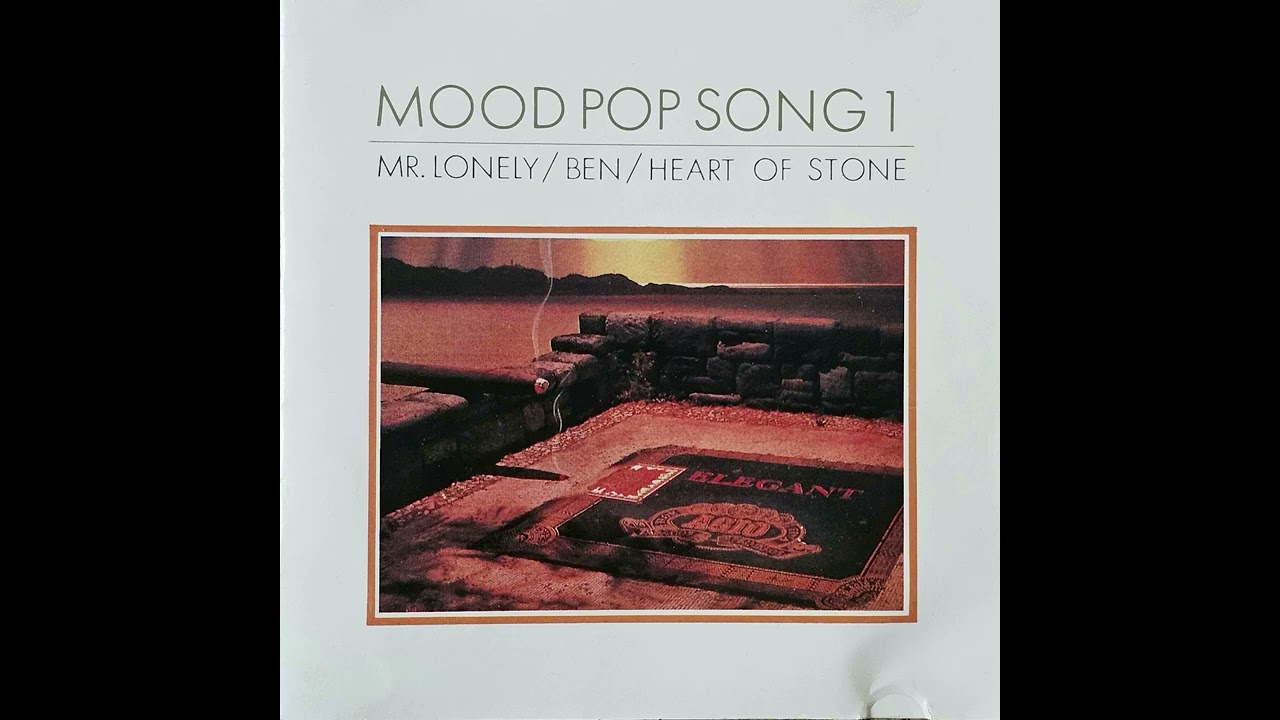 Mood Pop Song 1 (1/2) - Mr. Lonely / Ben / Heart of Stone