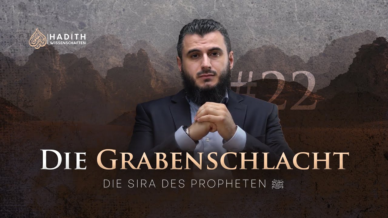 22. Die Grabenschlacht | Die Biografie des letzten Propheten | 4K