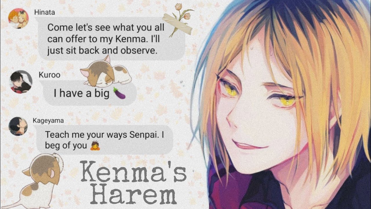Kenma's Harem - What can you offer? 👀