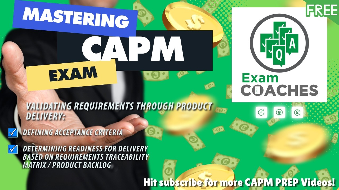 Validating Requirements Through Product Delivery | CAPM Prep with Exam Coaches