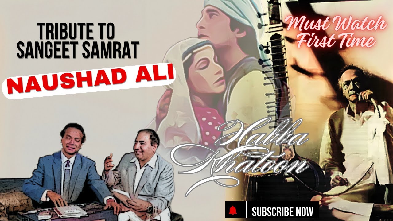 Naushad Ali : A Musical Legend | Tribute to the Maestro | First Time on YouTube 🎶