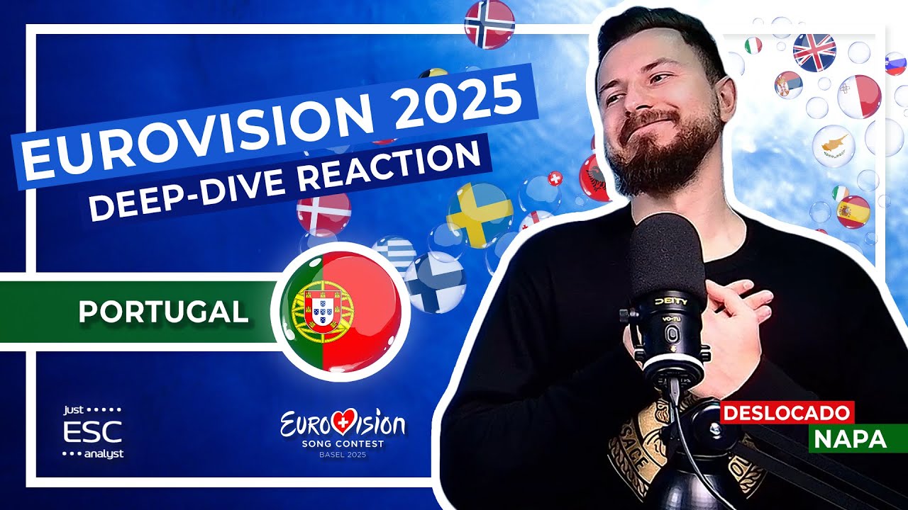 🇵🇹 Most In-Depth Analysis and Reaction to PORTUGAL in EUROVISION 2025 | 🔎 Deslocado by NAPA