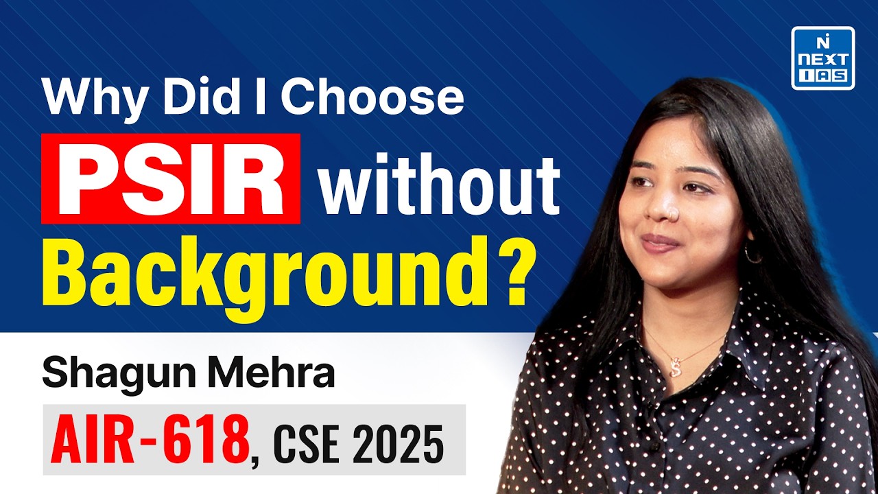 Shagun Mehra AIR 618 | UPSC CSE 2025 Toppers' Journey | UPSC Preparation Tips | NEXT IAS