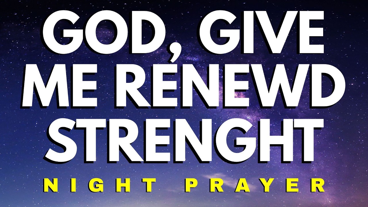 Bedtime Prayer for Rest, Restoration & Renewed Strength | GraceOasis