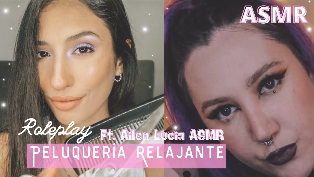 ASMR español - Roleplay PELUQUERÍA RELAJANTE | Ft. Ailen Lucia ASMR
