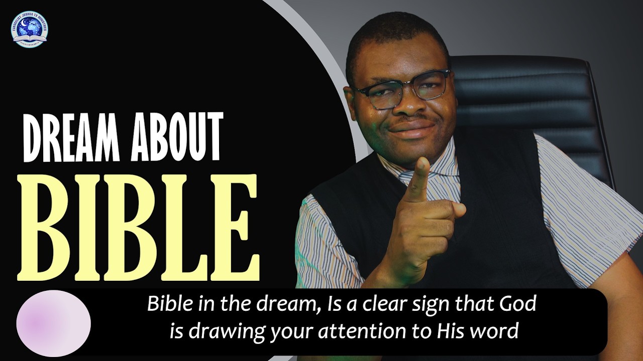 Dream About Bible Meaning II Evangelist Joshua Ministries
